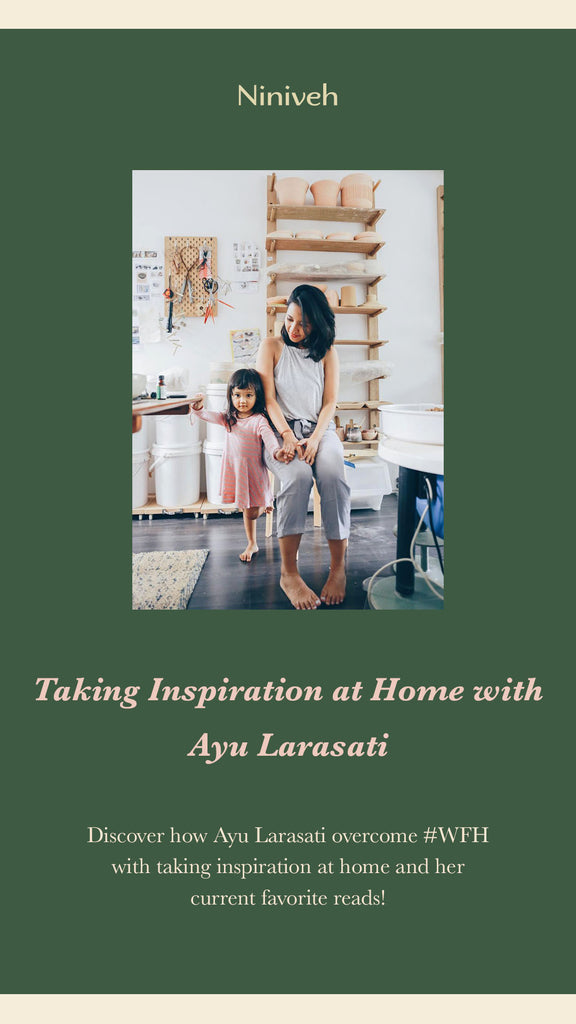Taking Inspiration at Home with Ayu Larasati